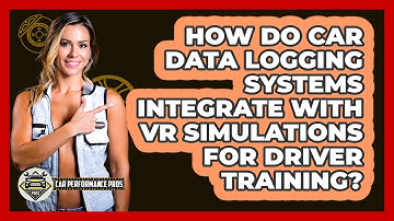 How Do Car Data Logging Systems Integrate With VR Simulations For Driver Training?