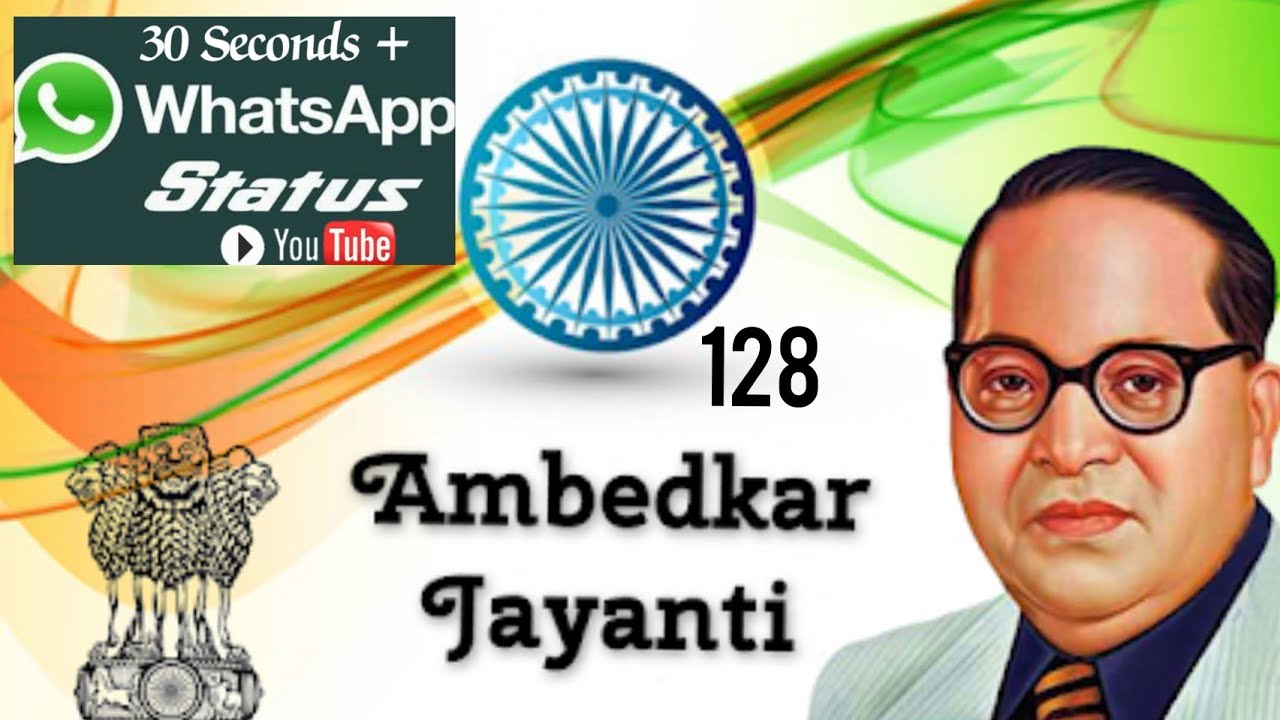 Whatsapp Status Video: 128 Dr. Babasaheb Ambedkar Jayanti 2019 New Song