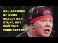 Axl Rose Is Accused of Some Really Bad Stuff