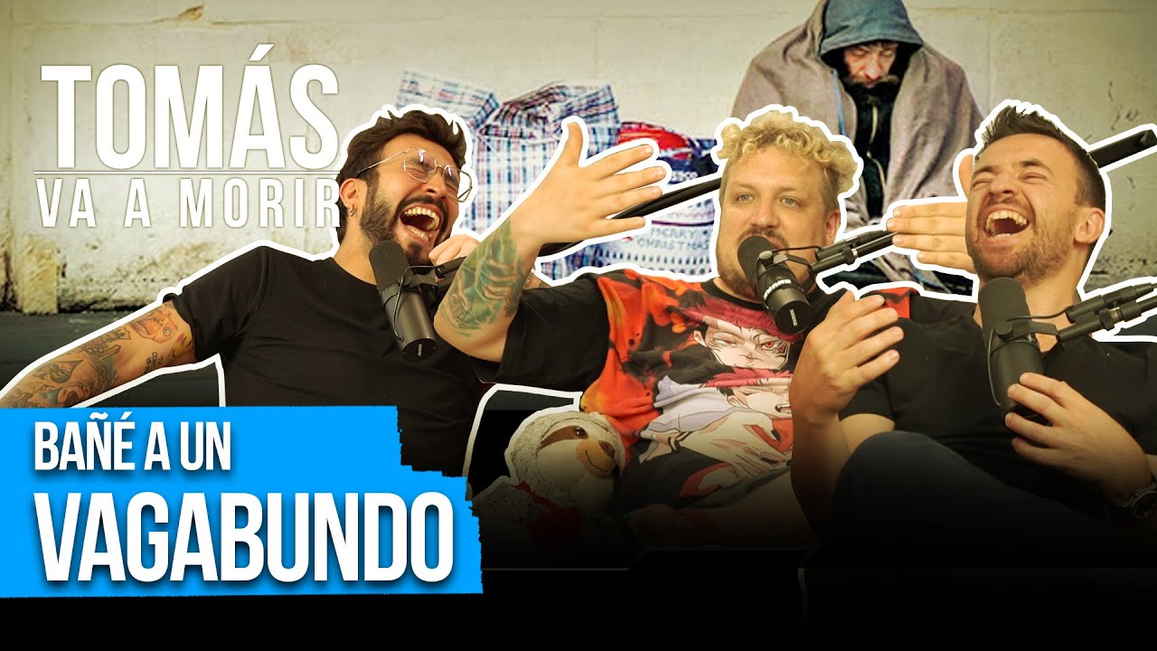 La vez que bañé a un vagabundo. La historia de Don Gerardo | Tomás Va a Morir