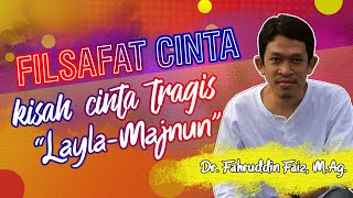 FILSAFAT CINTA: KISAH CINTA TRAGIS LAYLA-MAJNUN (FULL)