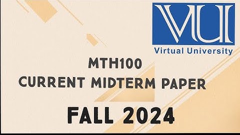 MTH100 Current Midterm Paper 2024 | mth100 midterm Paper fall 2024
