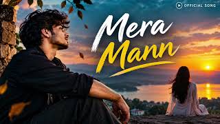 MERA MANN - JUSS FEAT.  MIX SINGH | LETEST PANJABI SONG 2024 | NEW PANJABI SONG 2024 😎 💞👀