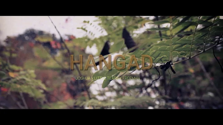 Joshua x Little Tears x FreeMan - (HANGAD) - [Offi...