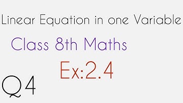 Q4 - Ex 2.4 - Linear Equation with one Variable- NCERT Maths Class 8th - Chapter 2