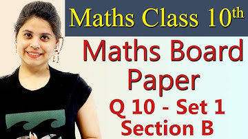 Q 10 - Set 1, Section B, 2019 CBSE Class 10 Maths Board Paper Solutions, Code 30/5/1, 30/5/2, 30/5/3