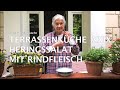 Terrassenküche XXIX - Heringssalat mit Rindfleisch