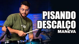 Pisando Descalço - Maneva - FABINHO ARAÚJO no BlahTera