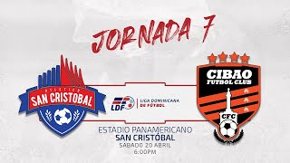 J7 Atlético San Cristóbal Vs Cibao Fc Jornada 7 Liga Dominicana De Futbol Ldf
