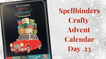 Spellbinders Advent Calendar 2023 - Day 23