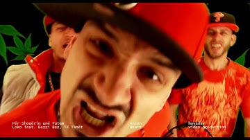 Per shoqerin une futem, Loko ft Bezzi Bez