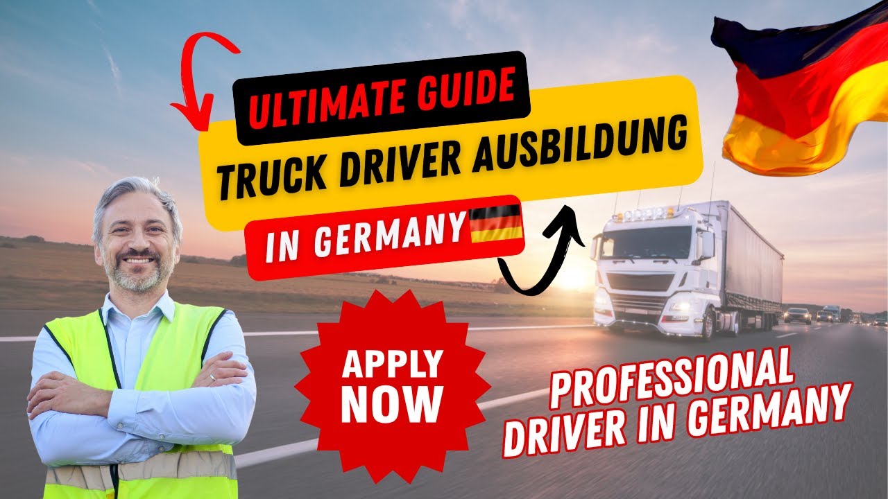 Your Path to Becoming a Truck / Trailer / Lorry Driver in Germany: Application Process Explained