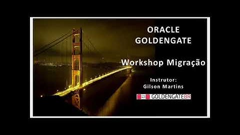 Oracle GoldenGate - Migração Zero Down Time / Migration