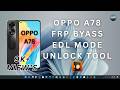 Oppo A78 4G (CPH2565) FRP Bypass — EDL Mode Unlock Tool | PhonePoint Pro