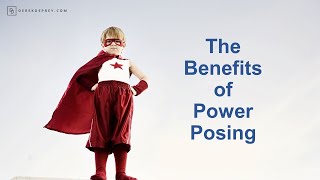 The Benefits of Power Posing