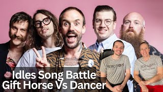 Idles Reaction - Gift Horse Vs. Dancer Song Battle!