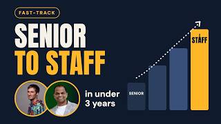 Big Tech Fast-Track: Senior to Staff in less than 3 years