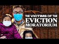 The Victims of the Eviction Moratorium