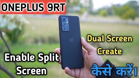How To Enable Split Screen in One Plus 9RT, OnePlus 9RT Me Split Screen Enable Keise Kare,