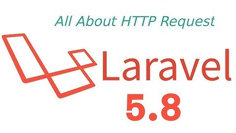Laravel 5.8 tutorial #6 - Http  Request
