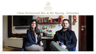 Client Testimonial: Mrs. & Mr. Narang from Dehradun | Panjwani #architects