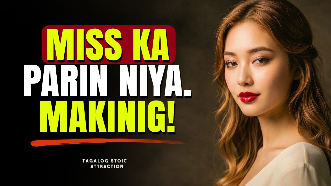 Akala Mo Hindi Ka Niya Nami-miss? Hintayin Mo Hanggang Mapansin Mo ’To | Tagalog Stoicism