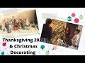 Vlog: Thanksgiving 2020 &amp; Christmas Decorating