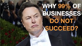 Why 99% of businesses do not succeed? The success story behind Spacex.