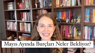 Mayıs Ayında Burçları Neler Bekliyor?