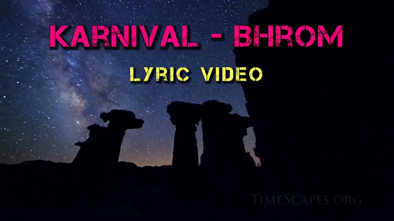 Karnival   Bhrom Lyric Video