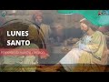 Lunes Santo (Video explicativo)