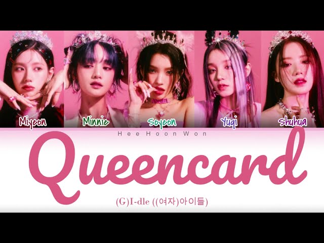 タレントカード g idle G)I-dle ((여자)아이들) - '퀸카 (Queencard)' [Han/Rom/Eng