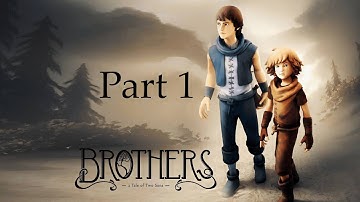 Brothers: A Tale of Two Sons - Part 1