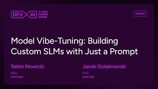DEVAI25 - Model Vibe-Tuning: Building Custom SLMs with Just a Prompt - Selim Nowicki