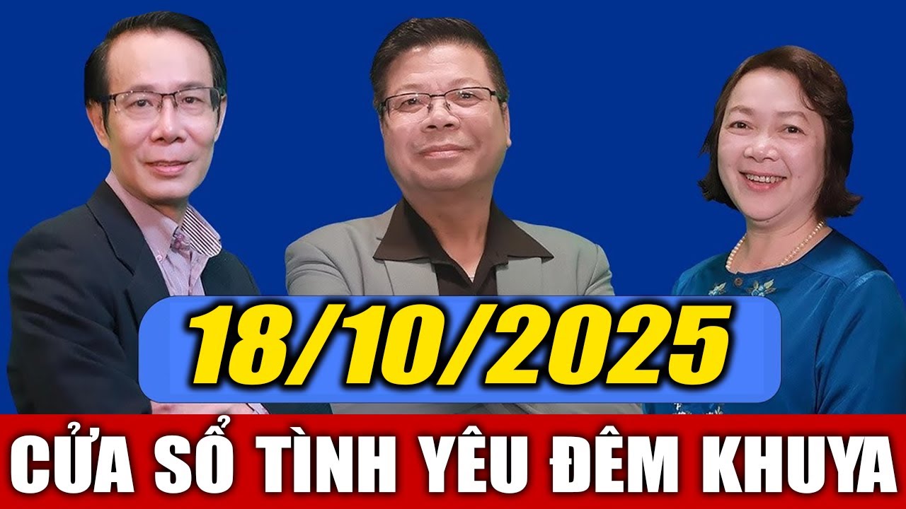 Nghe Cửa Sổ Tình Yêu VOV Đêm Khuya Ngày 18/10/2025 | Đinh Đoàn Giúp Bạn Tìm Lại Niềm Tin Yêu