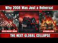 Why 2008 Was Just a Rehearsal