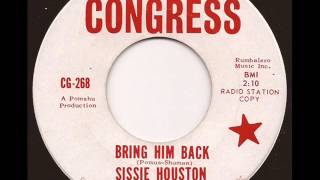 SISSIE HOUSTON - BRING HIM BACK (CONGRESS)