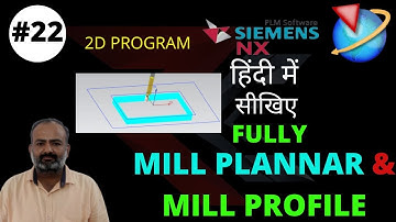 NX MILL PLANNAR & MILL PROFILE Operation