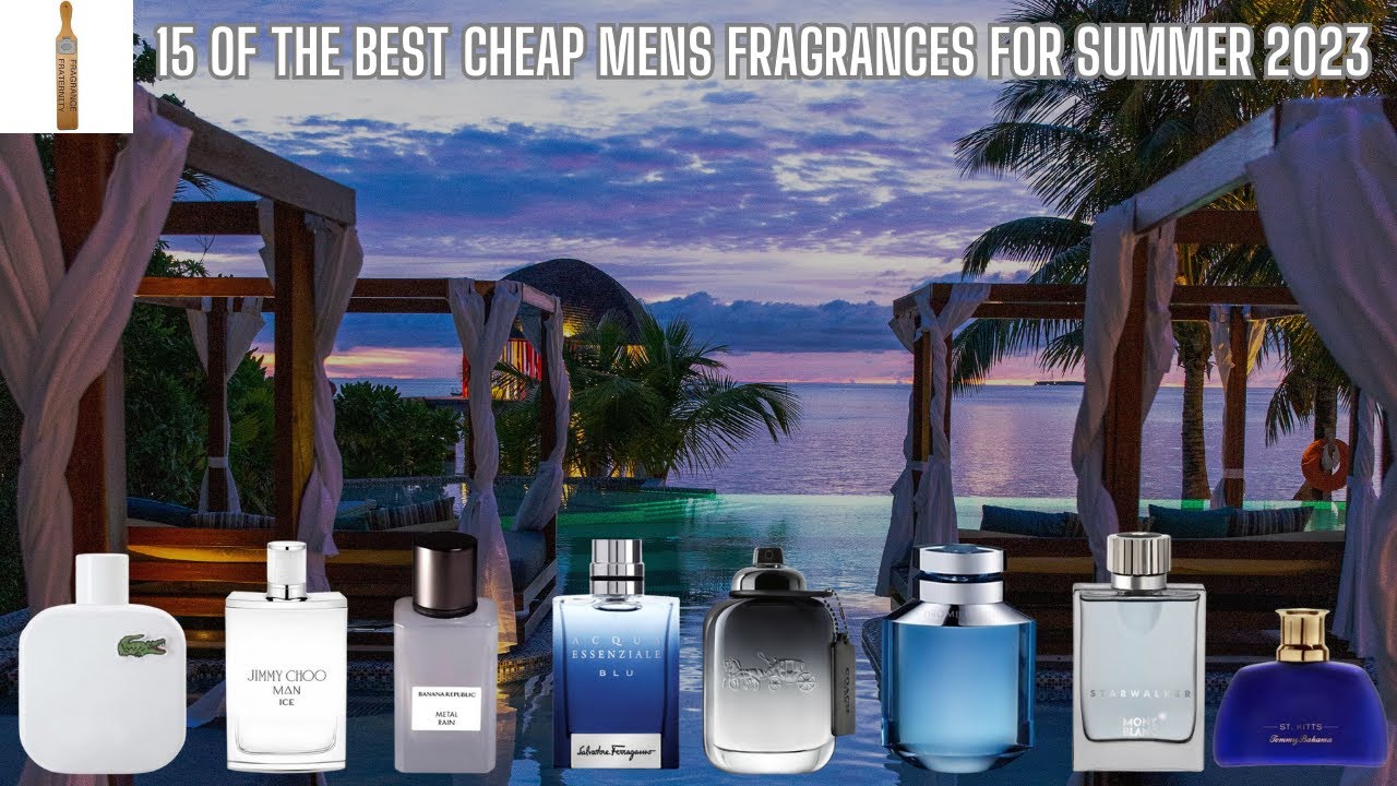 15 Of THE BEST Cheap Men's Fragrances For Summer 2023 YouTube