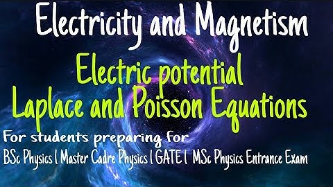 Electricity and Magnetism I Electric Potential l Laplace and Poisson Equations
