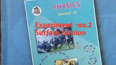 Surface Tension, experiment no 2,Physics,practical notebook std 12th