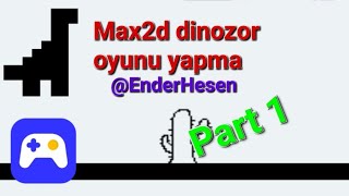 Max2D Dinozor Oyunu Yapma Part 1 - Max2D Tutorial