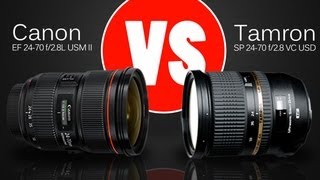 Lens Comparison : Canon 2470 f/2.8L II USM vs Tamron 2470 f/2.8 VC USD