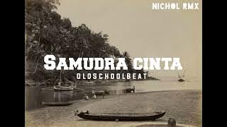 Nostalgia - Samudra cinta ( OldSchoolBeat )