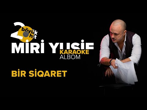 Miri Yusif — Bir Siqaret | Karaoke Version