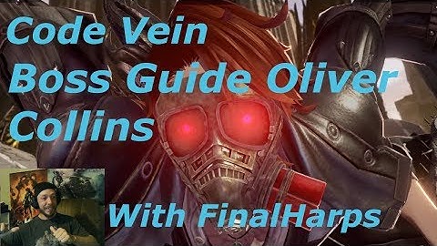 Code Vein BOSS GUIDE Oliver Collins a how to video
