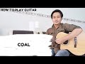 How To Play Guitar Coal By Dylan Gossett