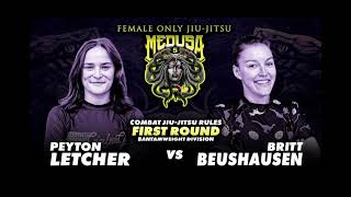 Peyton Letcher Vs. Britt Beushausen Medusa 5 JJS commentary