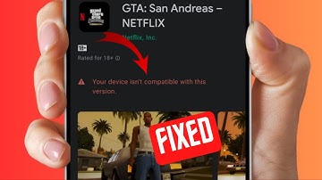 How to Fix GTA San Andreas Netflix Your Device is Not Compatible This With Version (2024)
