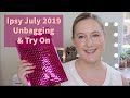 Ipsy Glam Bag Unbagging & Try On | July 2019